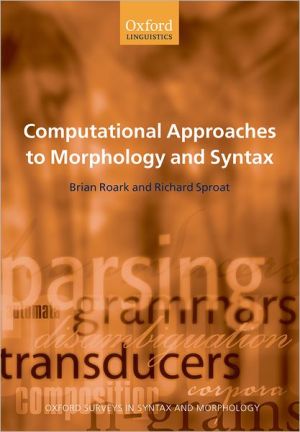 Book Computational Approaches to Morphology and Syntax (Oxford Surveys in Syntax & Morphology, 4) free
