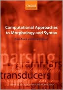 Book Computational Approaches To Morphology And Syntax (Oxford Surveys In Syntax & Morphology) free