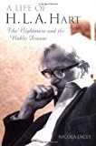 Book A Life of H. L. A. Hart: The Nightmare and the Noble Dream free