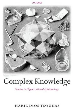 Book Complex Knowledge: Studies in Organizational Epistemology free