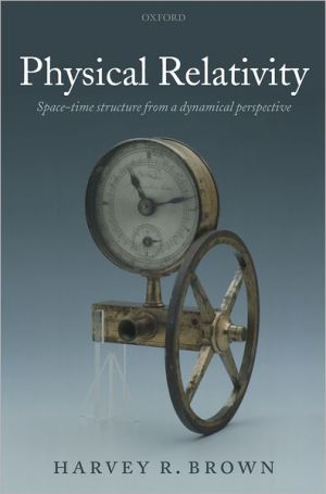 Book Physical Relativity: Space-time Structure from a Dynamical Perspective free
