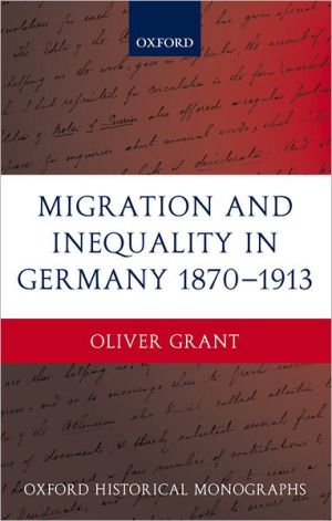Book Migration And Inequality In Germany 1870-1913 (oxford Historical Monographs) free