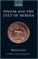 Book Pindar and the Cult of Heroes (Oxford Classical Monographs) free