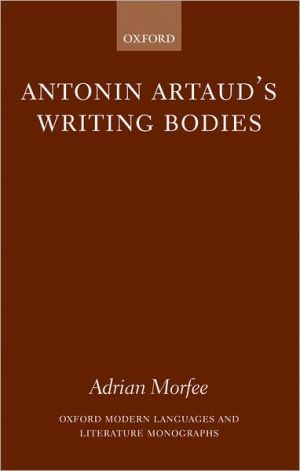 Book Antonin Artaud's Writing Bodies (Oxford Modern Languages and Literature Monographs) free