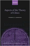 Book Aspects of the Theory of Clitics (Oxford Studies in Theoretical Linguistics (11)) free