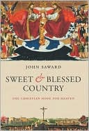 Book Sweet and Blessed Country: The Christian Hope for Heaven free