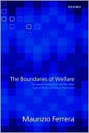 Book The Boundaries of Welfare: European Integration and the New Spatial Politics of Social Solidarity free