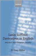 Book Latin Suffixal Derivatives in English: and Their Indo-European Ancestry (Oxford Linguistics) free