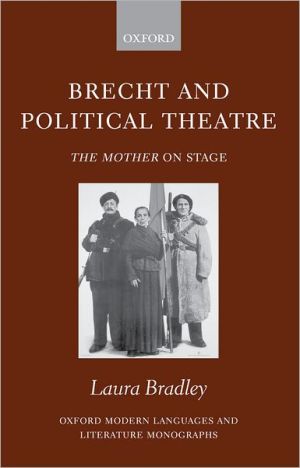 Book Brecht and Political Theatre: The Mother on Stage (Oxford Modern Languages and Literature Monographs) free