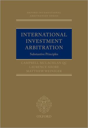 Book International Investment Arbitration: Substantive Principles (oxford International Arbitration Series) free