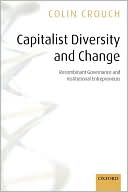 Book Capitalist Diversity and Change: Recombinant Governance and Institutional Entrepreneurs free