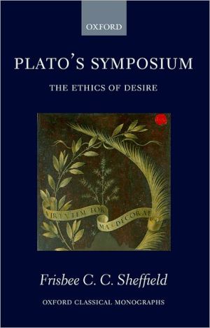 Book Plato's Symposium: The Ethics of Desire (Oxford Classical Monographs) free
