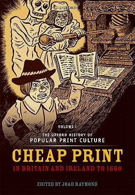 Book The Oxford History of Popular Print Culture: Volume One: Cheap Print in Britain and Ireland to 1660 free
