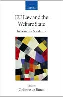 Book EU Law and the Welfare State: In Search of Solidarity (Collected Courses of the Academy of European Law, XIV/2) free