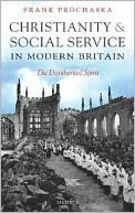 Book Christianity and Social Service in Modern Britain: The Disinherited Spirit free