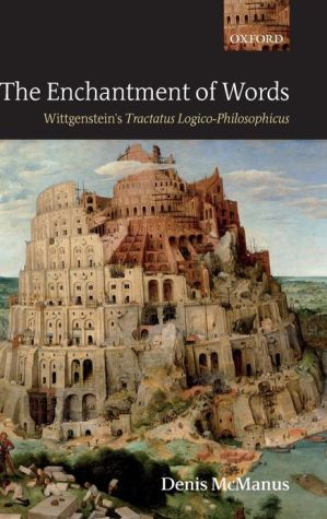 Book The Enchantment of Words: Wittgenstein's Tractatus Logico-Philosophicus free