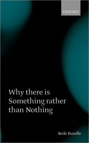 Book Why There Is Something Rather Than Nothing free