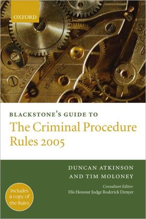 Book Blackstone's Guide to the Criminal Procedure Rules 2005 (Blackstone's Guide Series) free
