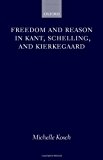Book Freedom and Reason in Kant, Schelling, and Kierkegaard free