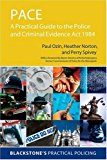 Book PACE: A Practical Guide to the Police and Criminal Evidence Act 1984 (Blackstone's Practical Policing Series) free