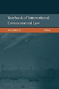 Book Yearbook of International Environmental Law: Volume 15, 2004 (Yearbook International Environmental Law Series, 15) free