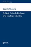 Book Ballistic-Missile Defence and Strategic Stability (Adelphi series) free