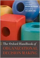 Book The Oxford Handbook of Organizational Decision Making (Oxford Handbooks) free