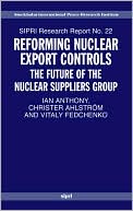 Book Reforming Nuclear Export Controls: What Future for the Nuclear Suppliers Group? (SIPRI Research Reports, No. 22) free