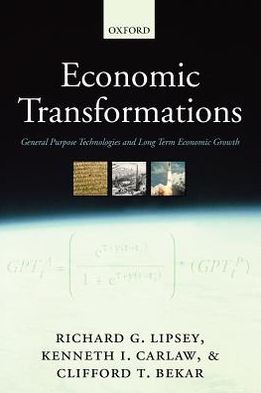 Book Economic Transformations: General Purpose Technologies and Long Term Economic Growth free