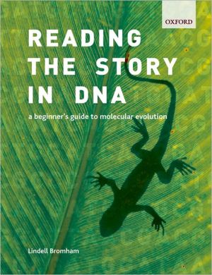 Book Reading the Story in DNA: A Beginner's Guide to Molecular Evolution free