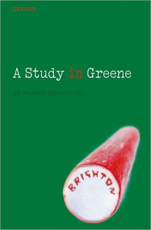 Book A Study in Greene: Graham Greene and the Art of the Novel free