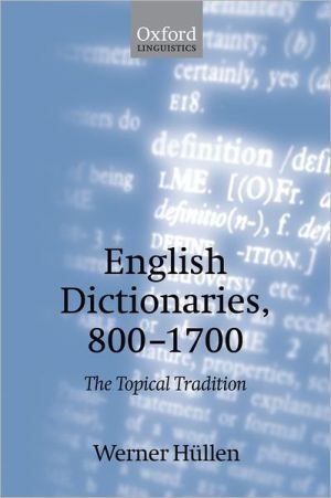 Book English Dictionaries 800-1700: The Topical Tradition free