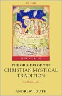 Book The Origins of the Christian Mystical Tradition: From Plato to Denys free