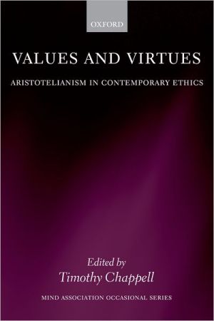 Book Values and Virtues: Aristotelianism in Contemporary Ethics (Mind Association Occasional Series) free