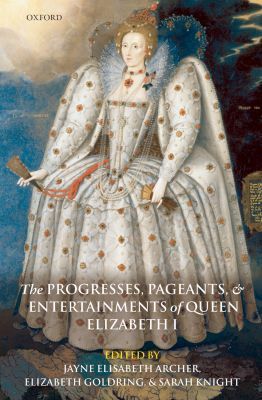 Book The Progresses, Pageants, and Entertainments of Queen Elizabeth I free