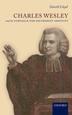 Book Charles Wesley and the Struggle for Methodist Identity free Book Charles Wesley and the Struggle for Methodist Identity free