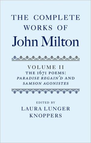 Book The Complete Works of John Milton: Volume II: The 1671 Poems: Paradise Regain'd and Samson Agonistes free