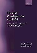 Book The Civil Contingencies Act 2004: Risk, Resilience and the Law in the United Kingdom free