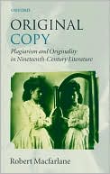 Book Original Copy: Plagiarism and Originality in Nineteenth-Century Literature free