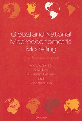 Book Global and National Macroeconometric Modelling: A Long-Run Structural Approach free