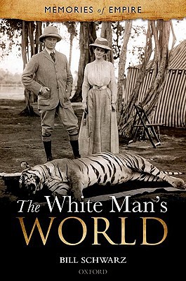 Book The White Man's World (Memories Of Empire) free