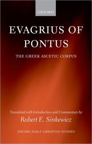 Book Evagrius of Pontus: The Greek Ascetic Corpus (Oxford Early Christian Studies) free