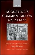 Book Augustine's Commentary on Galatians: Introduction, Text, Translation, and Notes (Oxford Early Christian Studies) free