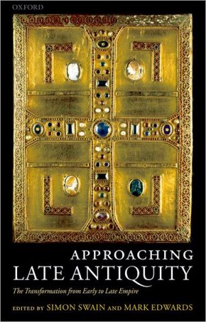 Book Approaching Late Antiquity: The Transformation from Early to Late Empire free