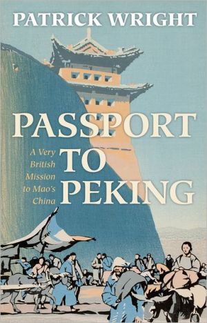 Book Passport to Peking: A Very British Mission to Mao's China free