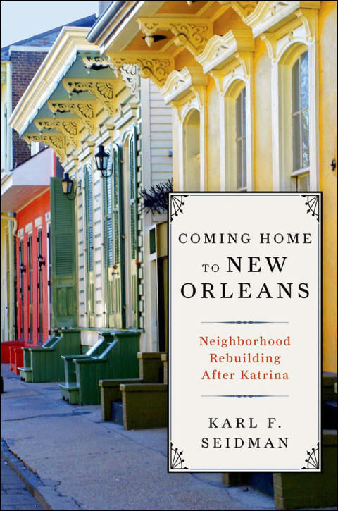 Book Coming Home to New Orleans: Neighborhood Rebuilding After Katrina free
