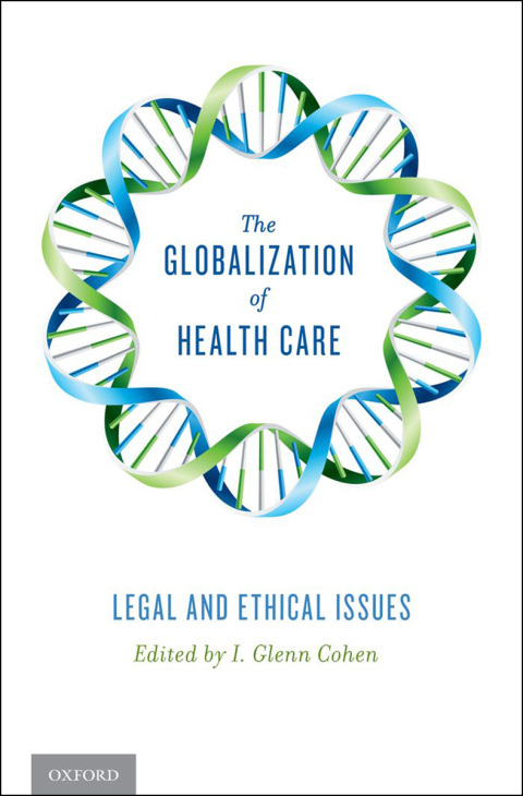 Book The Globalization of Health Care: Legal and Ethical Issues free