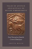 Book Tales of Justice and Rituals of Divine Embodiment: Oral Narratives from the Central Himalayas free