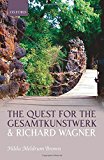 Book The Quest for the Gesamtkunstwerk and Richard Wagner free