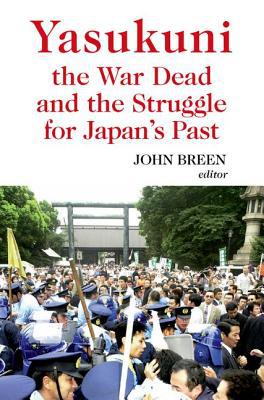Book Yasukuni The War Dead And The Struggle For Japan's Past free